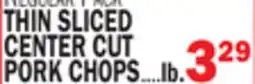 C Town THIN SLICED CENTER CUT PORK CHOPS offer
