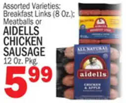 C Town AIDELLS CHICKEN SAUSAGE 12 Oz. Pkg offer