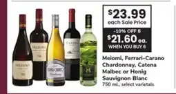 ACME Meiomi, Ferrari-Carano Chardonnay, Catena Malbec or Honig Sauvignon Blanc offer