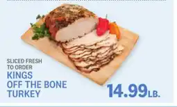 Kings Food Markets KINGS OFF THE BONE TURKEY offer