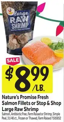 Stop&Shop Nature's Promise Fresh Salmon Fillets or Stop & Shop Large Raw Shrimp offer