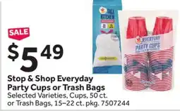 Stop&Shop Stop & Shop Everyday Party Cups or Trash Bags offer