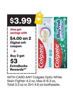 CVS ANY Colgate Optic White Stain Fighter 4.2 oz, Max 6-6.3 oz, Total 3.3 oz or 2in1 4.6 oz toothpaste offer