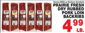 Bravo Supermarkets PRAIRIE FRESH DRY RUBBED PORK LOIN BACKRIBS offer