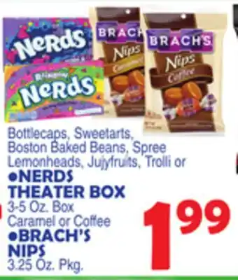 Bravo Supermarkets NERDS THEATER BOX, BRACH'S NIPS offer