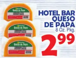 Bravo Supermarkets HOTEL BAR QUESO DE PAPA offer