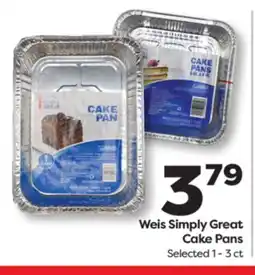 Weis Markets Weis Simply Great Cake Pans offer