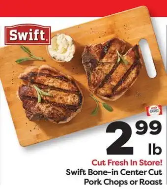Weis Markets Swift Bone-in Center Cut Pork Chops or Roast offer