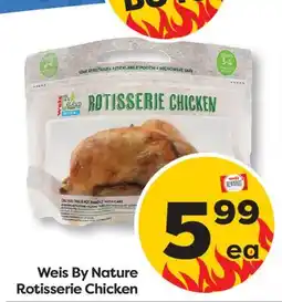 Weis Markets Weis By Nature Rotisserie Chicken offer