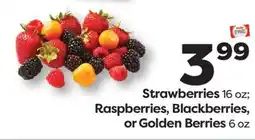 Weis Markets Strawberries 16 oz Raspberries, Blackberries, or Golden Berries 6 oz offer