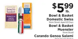ShopRite Bowl & Basket Domestic Swiss, Bowl & Basket Muenster, Carando Genoa Salami offer