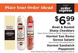 ShopRite Bowl & Basket Sharp Cheddars or Hormel San Remo Genoa Salami or Hormel Sandwich Pepperoni offer