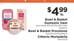 ShopRite Bowl & Basket Domestic Ham or Bowl & Basket Provolone or Citterio Mortadella offer