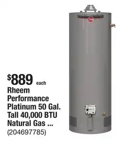 The Home Depot Rheem Performance Platinum 50 Gal. Tall 40,000 BTU Natural Gas Water Heater with 12-Year Warranty offer