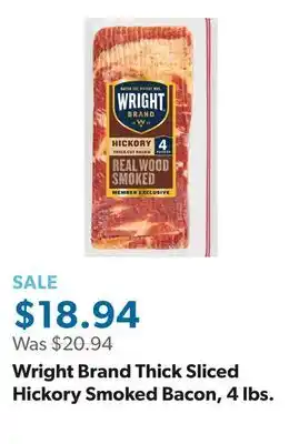 Sam's Club Wright Brand Thick Sliced Hickory Smoked Bacon, 4 lbs offer