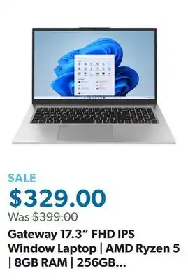 Sam's Club Gateway 17.3 FHD IPS Window Laptop | AMD Ryzen 5 | 8GB RAM | 256GB SSD | 2-Year Limited Warranty offer