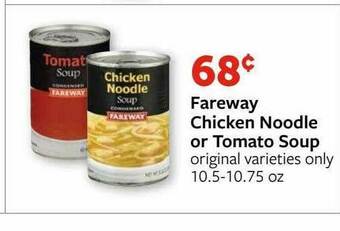 Fareway Fareway Chicken Noodle Or Tomato Soup offer