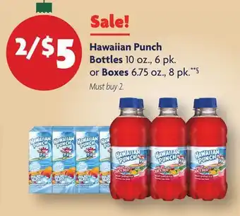 Family Dollar Hawaiian Punch Bottles 10 oz., 6 pk. or Boxes 6.75 oz., 8 pk.**§ offer