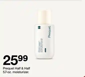 Target Prequel Half & Half 5.7 - oz. moisturizer offer