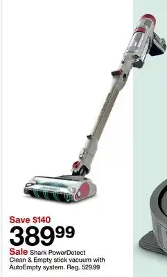 Target Shark PowerDetect Clean & Empty stick vacuum with AutoEmpty system offer
