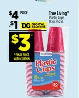Dollar General True Living TM Plastic Cups offer