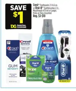 Dollar General Crest Toothpaste or Oral-B Toothbrushes Mouthwash or Larger, Picks or Floss offer