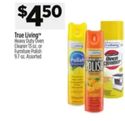 Dollar General True Living Heavy Duty Oven Cleaner or Furniture Polish offer
