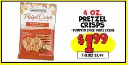 Ollie's SNACK FACTORY 4 OZ. Pretzel Crisps offer