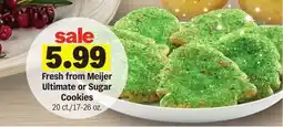 Meijer Fresh from Meijer Ultimate or Sugar Cookies offer