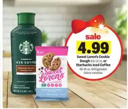 Meijer Sweet Loren's Cookie Dough 9.6-12 oz. or Starbucks Iced Coffee 40-48 oz. Refrigerated offer
