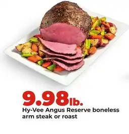 Hy-Vee Hy-Vee Angus Reserve boneless arm steak or roast offer