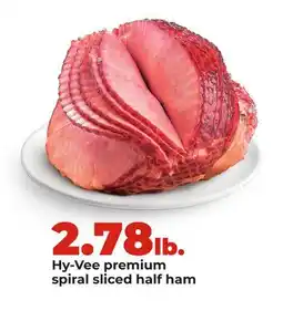 Hy-Vee Hy-Vee premium spiral sliced half ham offer