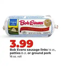 Hy-Vee Bob Evans sausage links 14 ct., patties 8 ct. or ground pork 16 oz. roll offer