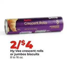 Hy-Vee Hy-Vee crescent rolls or jumbos biscuits offer