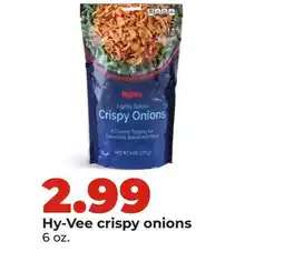 Hy-Vee Hy-Vee crispy onions offer