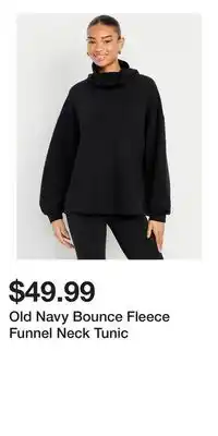 Old Navy Old Navy Bounce Fleece Funnel Neck Tunic offer