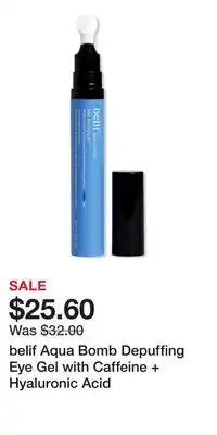 Ulta Beauty belif Aqua Bomb Depuffing Eye Gel with Caffeine + Hyaluronic Acid offer