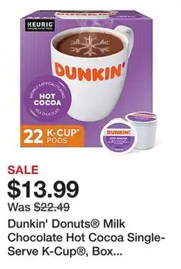 Office Depot Dunkin' Donuts Milk Chocolate Hot Cocoa Single-Serve K-Cup , Box Of 22 offer