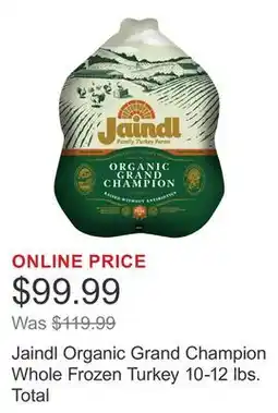 Costco Jaindl Organic Grand Champion Whole Frozen Turkey 10-12 lbs. Total offer
