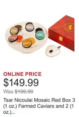 Costco Tsar Nicoulai Mosaic Red Box 3 (1 oz.) Farmed Caviars and 2 (1 oz.) Wild American Roes offer