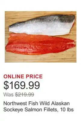 Costco Northwest Fish Wild Alaskan Sockeye Salmon Fillets, 10 lbs offer