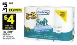 Dollar General True living bath tissue offer