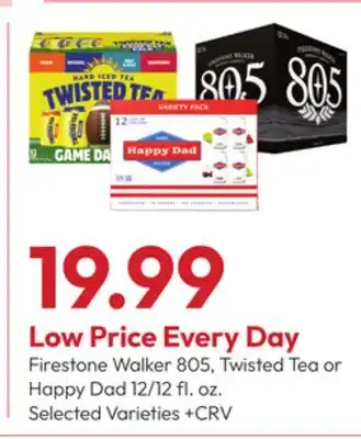 Stater Bros Firestone Walker 805, Twisted Tea or Happy Dad offer