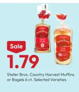 Stater Bros Stater Bros. Country Harvest Muffins or Bagels offer