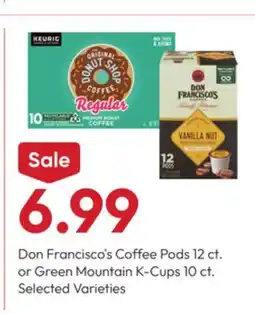 Stater Bros Don Francisco's Coffee Pods 12 ct. or Green Mountain K-Cups 10 ct offer