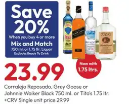 Stater Bros Corralejo Reposado, Grey Goose or Johnnie Walker Black 750 ml. or Tito's 1.75 ltr offer