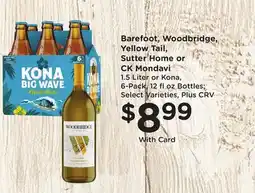 Ralphs Barefoot, Woodbridge, Yellow Tail, Sutter Home or CK Mondavi offer