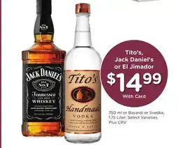 Ralphs Tito's, Jack Daniel's or El Jimador offer