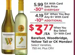 Ralphs Barefoot, Woodbridge, Yellow Tail or CK Mondavi offer