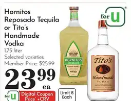 Pavilions Hornitos Reposado Tequila or Tito's Handmade Vodka offer